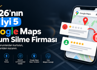 2026nin En Iyi 5 Google Maps Yorum Silme Firmasi